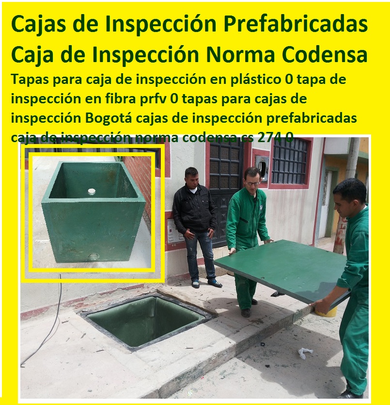 Tapas para caja de inspección en plástico 0 tapa de inspección en fibra prfv 0 tapas para cajas de inspección Bogotá cajas de inspección prefabricadas caja de inspección norma codensa cs 274 0 Tapas para caja de inspección en plástico 0 tapa de inspección en fibra prfv 0 tapas para cajas de inspección Bogotá cajas de inspección prefabricadas caja de inspección norma codensa cs 274 0 0 1 2 3 4 5 6 7 8 9 0 Tapas para caja de inspección en plástico 0 tapa de inspección en fibra prfv 0 tapas para cajas de inspección Bogotá cajas de inspección prefabricadas caja de inspección norma codensa cs 274 0Tapas para caja de inspección en plástico 0 tapa de inspección en fibra prfv 0 tapas para cajas de inspección Bogotá cajas de inspección prefabricadas caja de inspección norma codensa cs 274 0